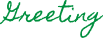Greeting
